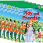 Good for Me: Play and Exercise Guided Reading 6-Pack