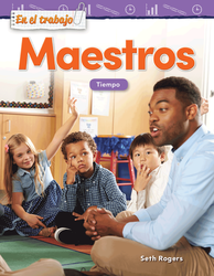 En el trabajo: Maestros: Tiempo (On the Job: Teachers: Time)