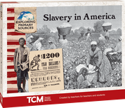 Exploring Primary Sources: Slavery in America, 2nd Edition Kit
