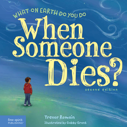 What on Earth Do You Do When Someone Dies?, 2nd Edition ebook