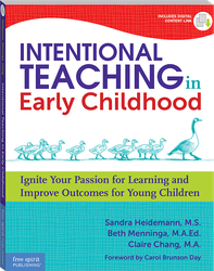 Intentional Teaching in Early Childhood: Ignite Your Passion for Learning and Improve Outcomes for Young Children ebook