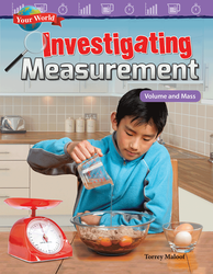 Your World: Investigating Measurement: Volume and Mass ebook