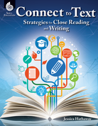 Connect to Text: Strategies for Close Reading and Writing ebook