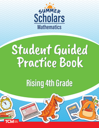 Summer Scholars: Mathematics: Rising 4th Grade: Student Guided Practice Book