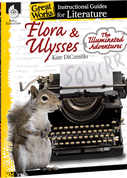 Flora & Ulysses: The Illuminated Adventures: An Instructional Guide for Literature