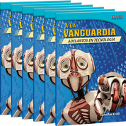 A la vanguardia: Adelantos en technología (The Cutting Edge: Breakthroughs in Technology) 6-Pack