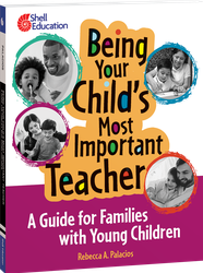Being Your Child's Most Important Teacher: A Guide for Families with Young Children ebook