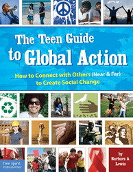 The Teen Guide to Global Action: How to Connect with Others (Near and Far) to Create Social Change ebook