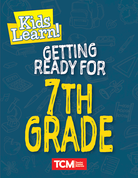 Kids Learn! Getting Ready for 7th Grade