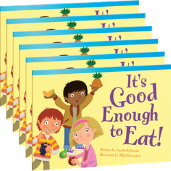 It's Good Enough to Eat! Guided Reading 6-Pack