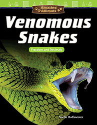 Amazing Animals: Venomous Snakes: Fractions and Decimals ebook