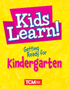 Kids Learn! Getting Ready for Kindergarten