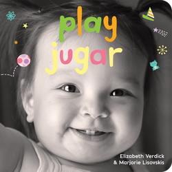 Play / Jugar: A board book about playtime/Un libro de cartón sobre actividades y diversiones ebook