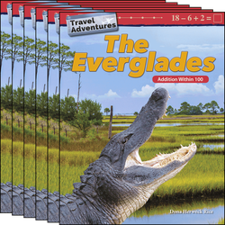 Travel Adventures: The Everglades: Addition Within 100 Guided Reading 6-Pack