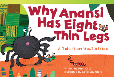 Why Anansi Has Eight Thin Legs: A Tale from West Africa ebook