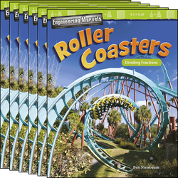 Engineering Marvels: Roller Coasters: Dividing Fractions Guided Reading 6-Pack