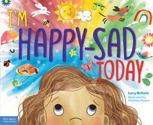 I'm Happy-Sad Today: Making Sense of Mixed-Together Feelings ebook
