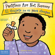 Pacifiers Are Not Forever / El chupete no es para siempre