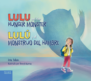 Lulu and the Hunger Monster / Lulú y el Monstruo del Hambre