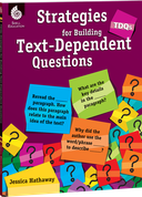 TDQs: Strategies for Building Text-Dependent Questions
