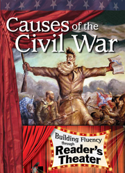 Causes of the Civil War: Reader's Theater Script & Fluency Lesson