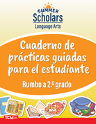 Summer Scholars: Language Arts: Rising 2nd Grade: Student Guided Practice Book (Spanish)