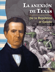 La anexión de Texas: De la República al Estado (The Annexation of Texas: From Republic to Statehood)