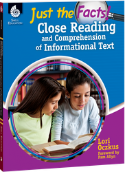 Just the Facts: Close Reading and Comprehension of Informational Text ebook