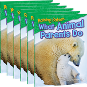 Raising Babies: What Animal Parents Do 6-Pack