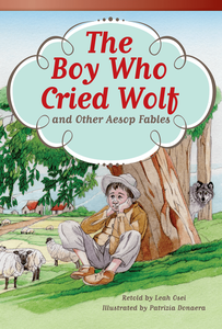 The Boy Who Cried Wolf and Other Aesop Fables