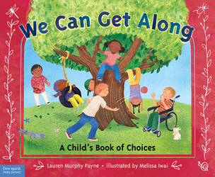 We Can Get Along: A Child's Book of Choices ebook