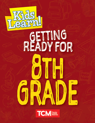 Kids Learn! Getting Ready for 8th Grade
