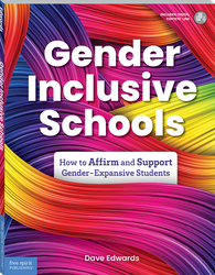 Gender-Inclusive Schools: How to Affirm and Support Gender-Expansive Students