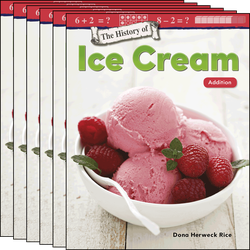 The History of Ice Cream: Addition Guided Reading 6-Pack