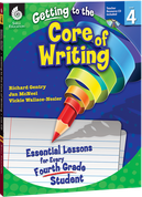 Getting to the Core of Writing: Essential Lessons for Every Fourth Grade Student ebook