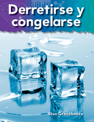 Derretirse y congelarse (Melting and Freezing) (Spanish Version)