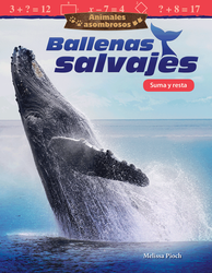 Animales asombrosos: Ballenas salvajes: Suma y resta