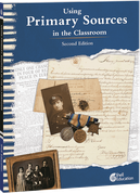 Using Primary Sources in the Classroom, 2nd Edition
