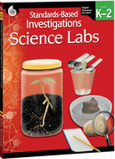 Standards-Based Investigations: Science Labs Grades K-2