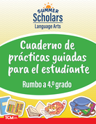 Summer Scholars: Language Arts: Rising 4th Grade: Student Guided Practice Book (Spanish)