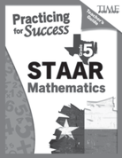 TIME For Kids: Practicing for Success: STAAR Mathematics: Grade 5 Teacher's Guide