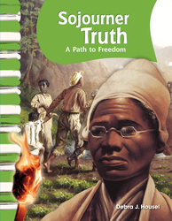 Sojourner Truth: A Path to Freedom