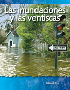Las inundaciones y las ventiscas (Floods and Blizzards) (Spanish Version)